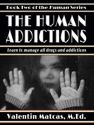 cover image of The Human Addictions